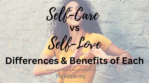 Self Care Vs Self Love Differences And Benefits Of Each The Ripple