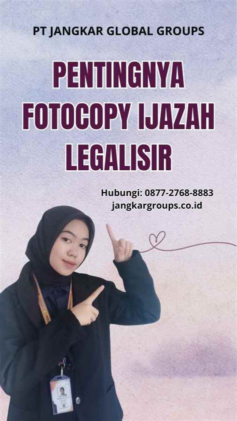 Fotocopy Ijazah Legalisir Mempermudah Proses Jangkar Global Groups