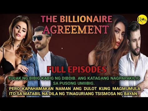 THE BILLIONAIRE AGREEMENT FULL EPISODES BABAE INALOK NG PERA KAPALIT NG