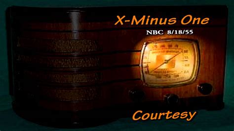 X Minus One Courtesy By Clifford D Simak Nbc 51855 Old Time Radio