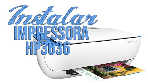 Como Instalar A Impressora HP 3636 No Computador YouTube