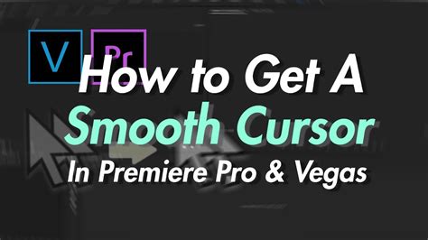 How To Get A Smooth Cursor Premiere Pro Vegas Youtube