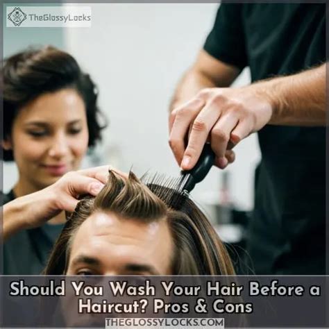 Should You Wash Your Hair Before A Haircut Pros And Cons