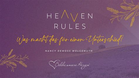 HEAVEN RULES Was macht das für einen Unterschied Nancy DeMoss