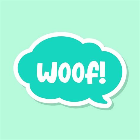 Woof text in a speech bubble balloon digital sticker design. Cute ...