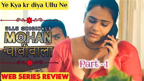 Mohan Chabiwala Series Review Part 1 Ullu Original Official