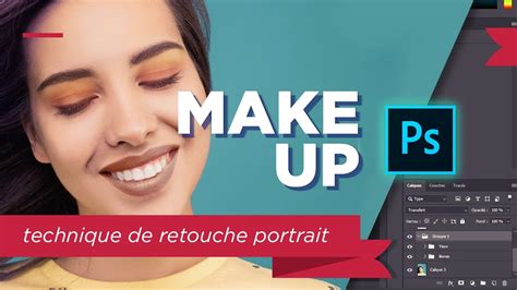 Retoucher Un Portrait Avec Photoshop Maquillage Num Rique Youtube