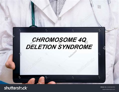 Chromosome 4q Deletion Syndrome Doctor Rare Stock Photo 2240364783 ...