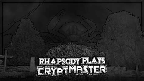 All Hail King Crab Rhapsody Plays Cryptmaster Youtube