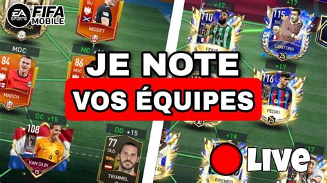 Fifa Mobile Special Je Note Vos Equipes Live Youtube