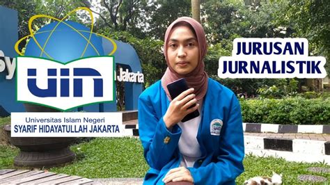 Kuliah Di Jurusan Jurnalistik Uin Syarif Hidayatullah Jakarta Info