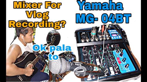 How To Connect Yamaha Mixer MG 04BT For Video Streaming Video Blogs