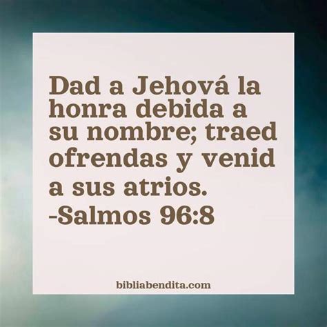 Explicación Salmos 968 Dad A Jehová La Honradebida A Su Nombre