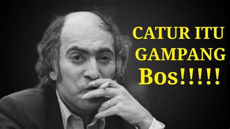 CATUR ITU GAMPANG PARTAI CATUR CEPAT MIKHAIL TAL Catur YouTube