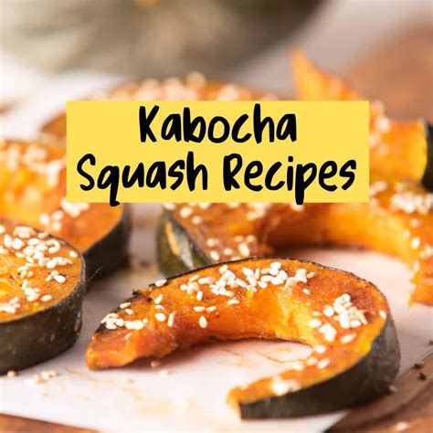 25+ Amazing Kabocha Squash Recipes You'll Love!