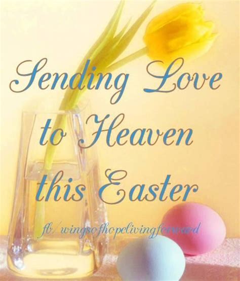 Sending Love To Heaven This Easter Sending Love To Heaven This Easter