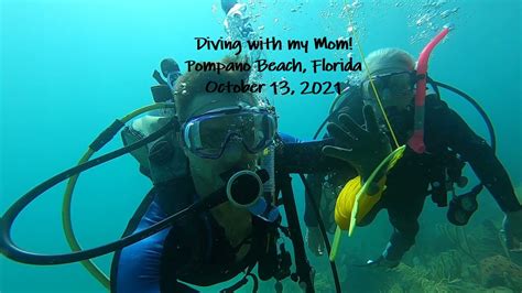 Scuba Diving With Mom Pompano Beach Florida Copenhagen Wreck