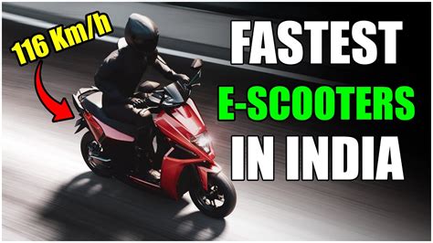 Top 5 High Speed Electric Scooters In India 2023 Top 5 Fastest