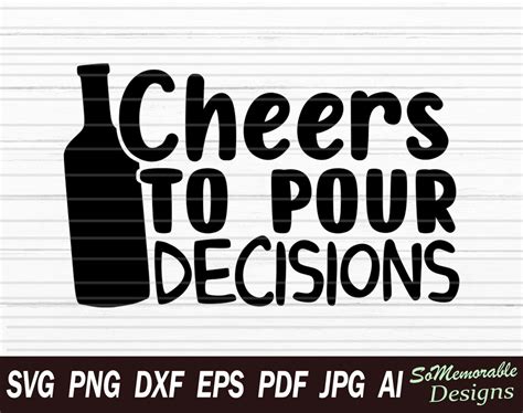 Cheers To Pour Decisions Svg Wine Svg Files For Cricut Wine Etsy