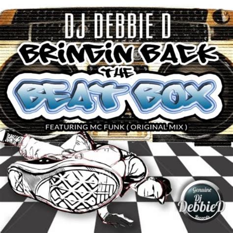 Play Bringin Back The Beat Box By Dj Debbie D Feat MC Funk On Amazon Music