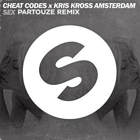 Stream Cheat Codes X Kris Kross Amsterdam SEX Partouze Remix By