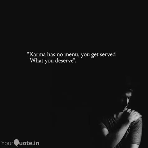 Karma Has No Menu You G Quotes Writings By Sumanth