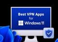 Best FREE VPNs For Windows 11 In 2025 Setup Guide