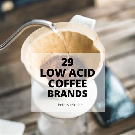 The 29 Best Low Acid Coffee Brands To Help You Avoid Heartburn Betony