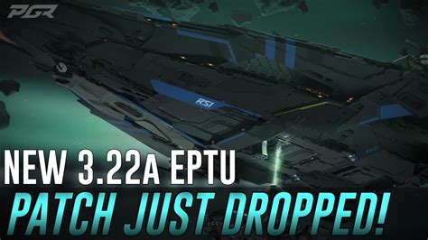 New Star Citizen 3 22a Patch Just Hit The EPTU YouTube