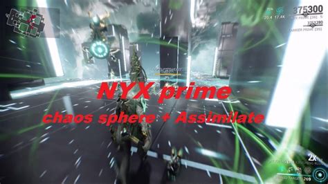 Warframe Nyx Prime Chaos Sphere Assimilate Build Youtube