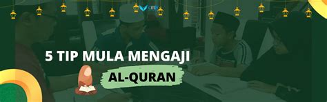 Tip Mula Belajar Al Quran Cmn Academy Home Tuition Online