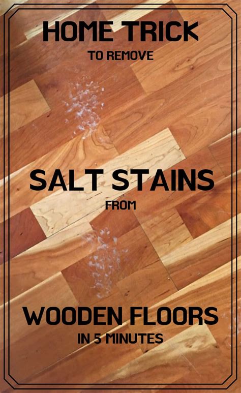 How To Remove Salt Stains From Wood Floors Causley Kishaba99