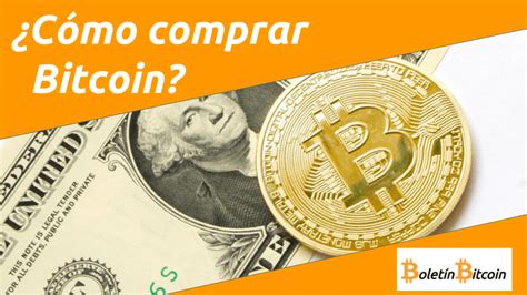 Cómo Comprar Bitcoin Guía Para Principiantes Boletín Bitcoin