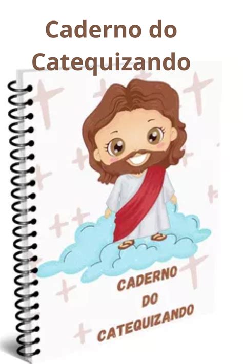 Caderno Do Catequizando Catecismo Catequese Catequista