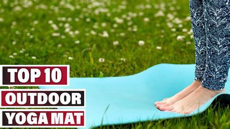 Best Outdoor Yoga Mat In 2024 Top 10 Outdoor Yoga Mats Review Youtube