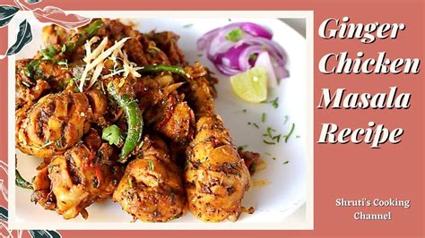 Ginger Chicken Recipe Indian Ginger Chicken Recipe How To Make