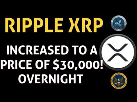 Ripple S XRP Skyrockets To 30 000 In A Single Day Investigate The