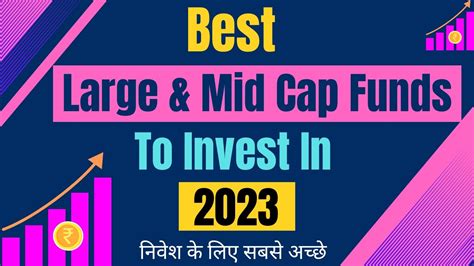 Best Large And Mid Cap Mutual Funds For Best Sip Mutual Funds