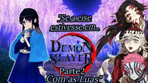 Se A Eise Estivesse Em Demon Slayer Parte2 YouTube