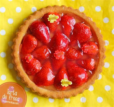 Tarta De Fresa 7 Recetas De Tartas Con Fresas Que Te Harán Pecar