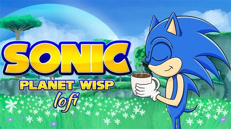 Planet Wisp Coffee Date Chewie Lofi Sonic The Hedgehog Remix Youtube