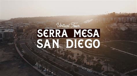 Virtual Tour Of Serra Mesa One Of San Diegos Best Neighborhoods