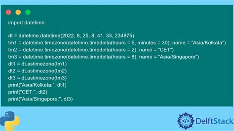 Python Datetime Timezone Class Delft Stack