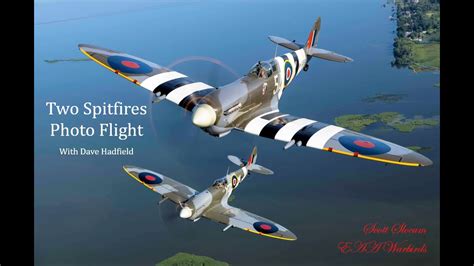 Two Spitfires Photo Flight Youtube