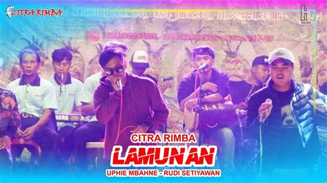 Lamunan Topeng Ireng Citra Rimba Uphie Rudi Setiyawan Youtube