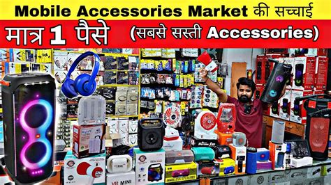 Mobile Accessories Wholesale Market In Delhi Smart Gadgets Market