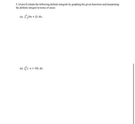 Solved 3 4 Pts Evaluate The Following Definite Integrals