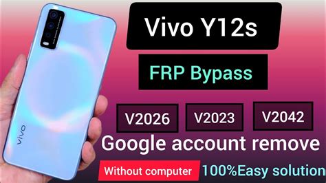 Vivo Y12s Frp Bypass Vivo V2026 V2023 V2042 Google Account Bypass