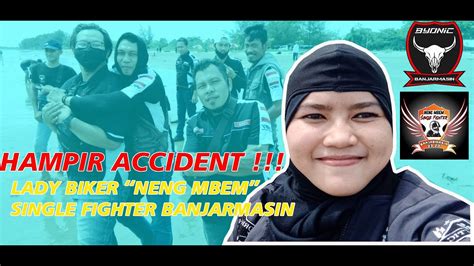 Touring Famgath Part 6 Lady Biker Hampir Accident Youtube