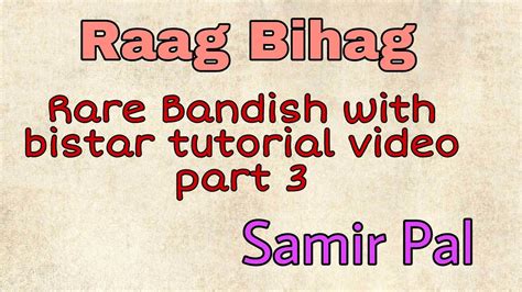 Raag Bihag Chota Khayal Bistar Tutorial Video Part 3 Proper